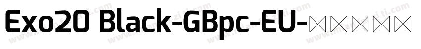 Exo20 Black-GBpc-EU字体转换